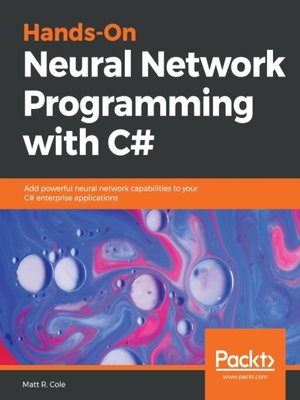 cover image of Hands-On Neural Network Programming with C#
